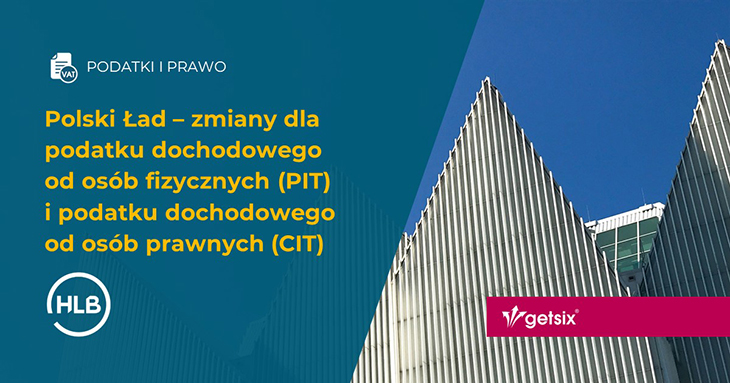 Polski Ład - Zmiany dla podatku dochodowego od osób fizycznych i podatku dochodowego od osób prawnych