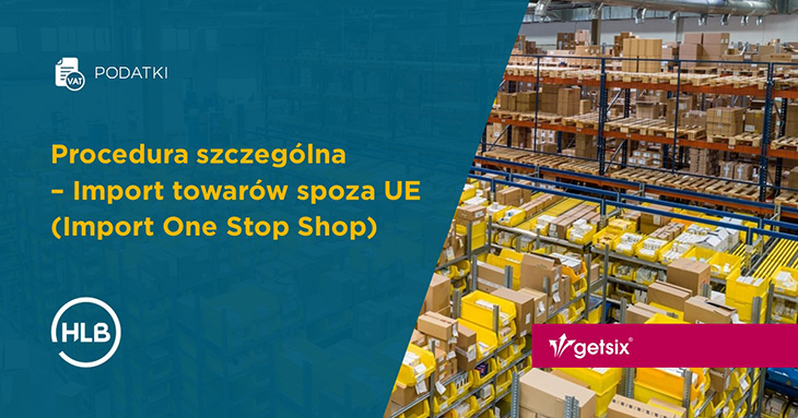 Procedura szczególna – Import towarów spoza UE (Import One Stop Shop)