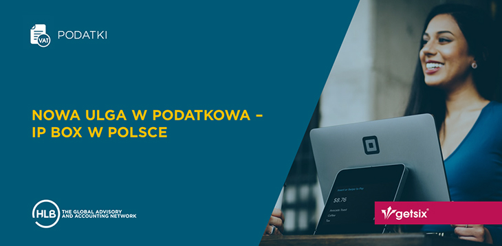 Nowa Ulga w podatkowa - IP Box w Polsce