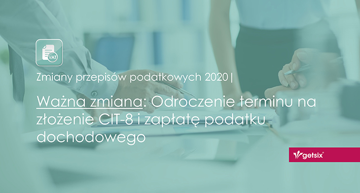 Odroczenie terminu na złożenie CIT-8 i zapłatę podatku dochodowego