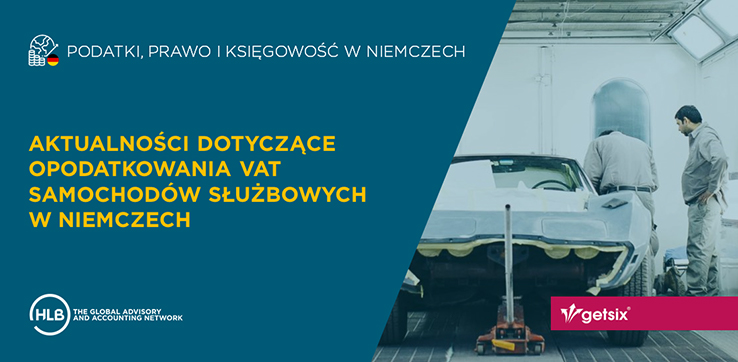 Aktualności dotyczące opodatkowania VAT samochodów służbowych w Niemczech