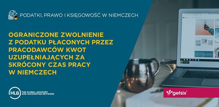 Ograniczone zwolnienie z podatku płaconych przez pracodawców kwot uzupełniających za skrócony czas pracy w Niemczech