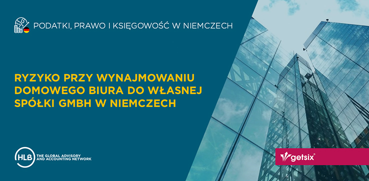 Ryzyko przy wynajmowaniu domowego biura do własnej spółki GmbH w Niemczech