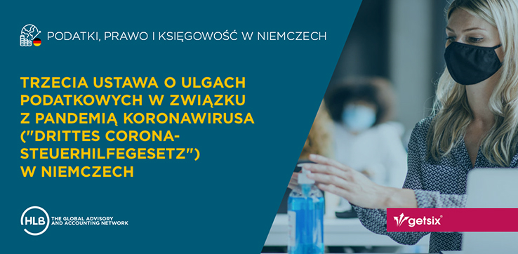 Trzecia ustawa o ulgach podatkowych w związku z pandemią koronawirusa (Drittes Corona-Steuerhilfegesetz) w Niemczech