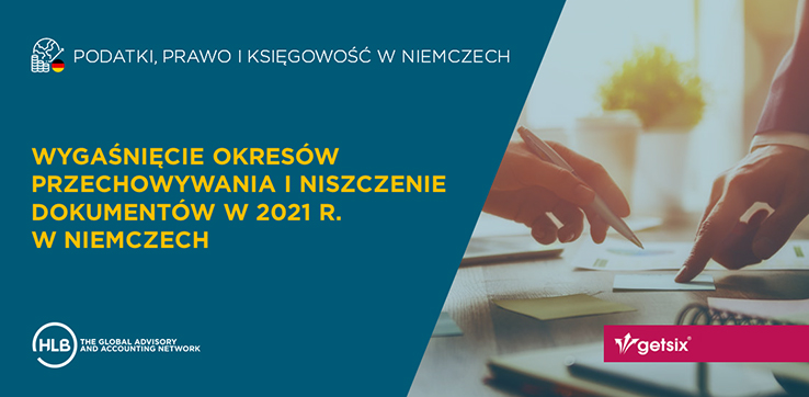 Wygaśnięcie okresów przechowywania i niszczenie dokumentów w 2021 r. w Niemczech