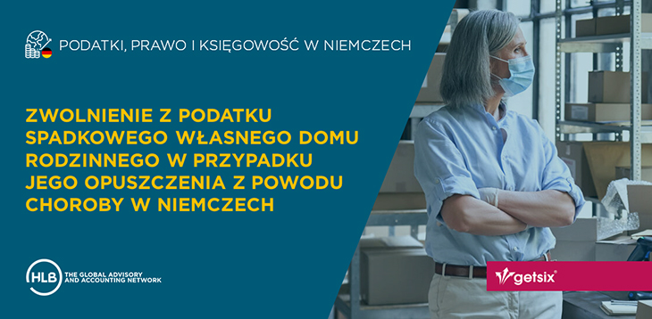 Zwolnienie z podatku spadkowego własnego domu rodzinnego w przypadku jego opuszczenia z powodu choroby w Niemczech