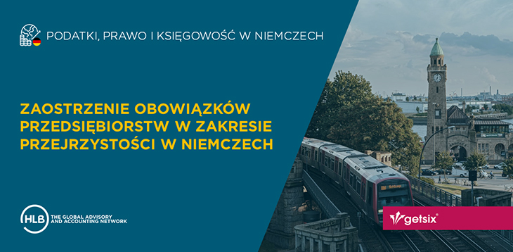 Zaostrzenie obowiązków przedsiębiorstw w zakresie przejrzystości w Niemczech