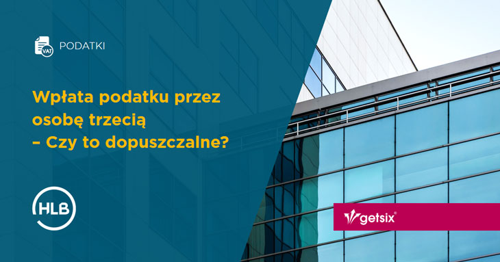 Wpłata podatku przez osobę trzecią – czy to dopuszczalne?