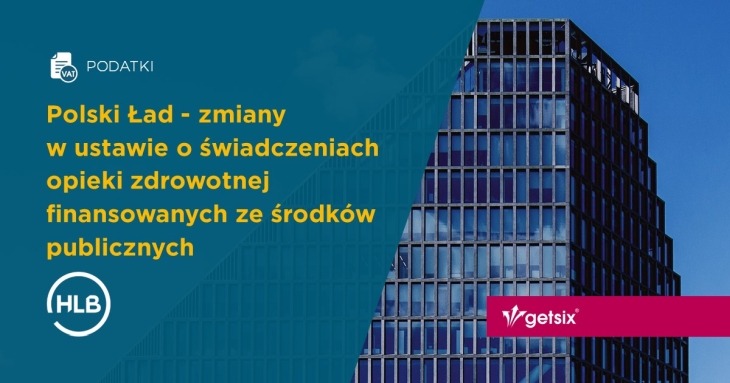 Polski Ład - zmiany w ustawie o świadczeniach opieki zdrowotnej finansowanych ze środków publicznych