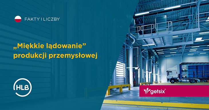 Miękkie lądowanie produkcji przemysłowej