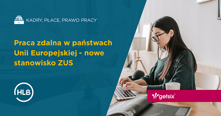 Praca zdalna w państwach Unii Europejskiej - nowe stanowisko ZUS