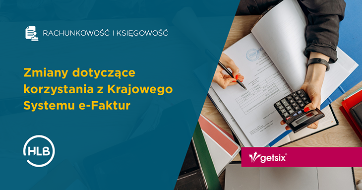 Zmiany dotyczące korzystania z Krajowego Systemu e-Faktur