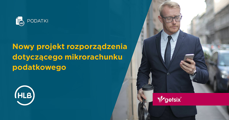 Nowy projekt rozporządzenia dotyczącego mikrorachunku podatkowego