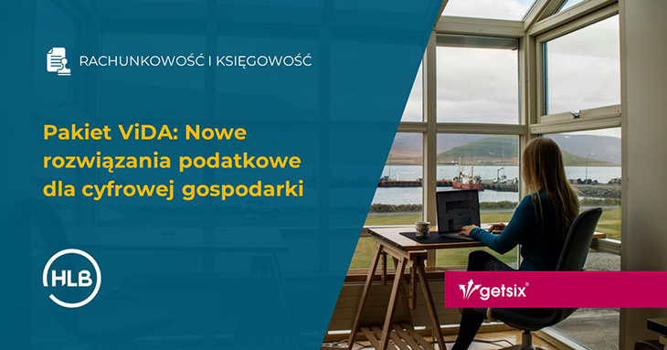 Pakiet ViDA: Nowe rozwiązania podatkowe dla cyfrowej gospodarki