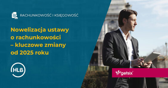 Nowelizacja ustawy o rachunkowości - zmiany od 2025 roku