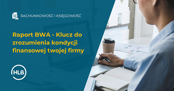 Raport BWA - Klucz do zrozumienia kondycji finansowej twojej firmy