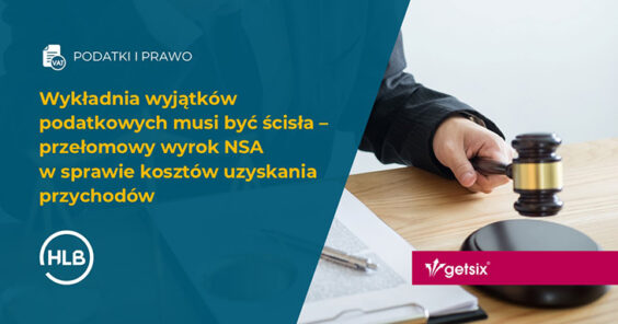 Wykładnia wyjątków podatkowych musi być ścisła – wyrok NSA