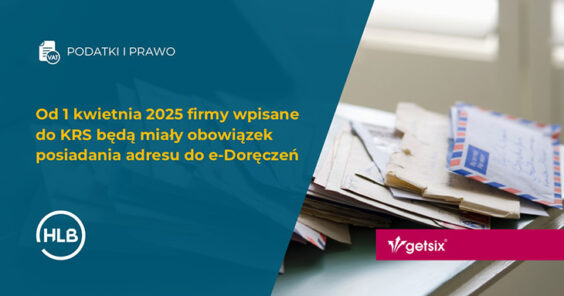 Od 1 kwietnia 2025 firmy wpisane do KRS będą miały obowiązek posiadania adresu do e-Doręczeń