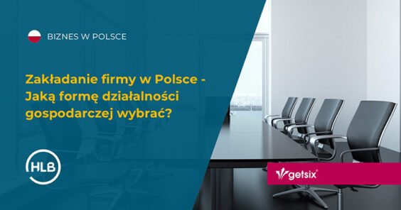 Zakładanie firmy w Polsce - Jaką formę działalności gospodarczej wybrać?
