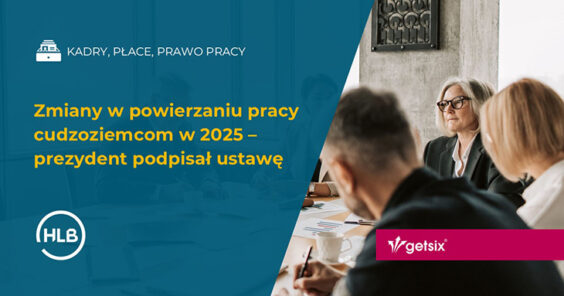 Zmiany w powierzaniu pracy cudzoziemcom w 2025 – prezydent podpisał ustawę