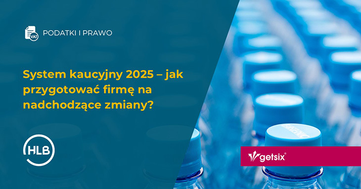System kaucyjny 2025 – jak przygotować firmę na zmiany?