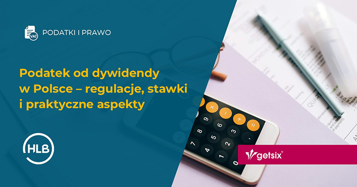 Dividend tax in Poland – regulations, rates and practical aspects