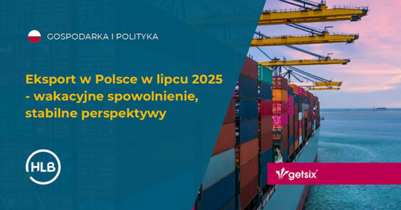 Eksport w Polsce w lipcu 2025 - wakacyjne spowolnienie