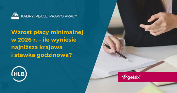 Wzrost płacy minimalnej w 2026 r. – ile wyniesie najniższa krajowa i stawka godzinowa?