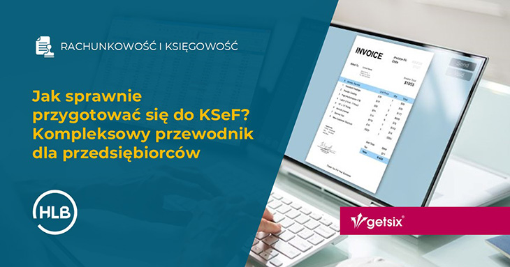 Jak sprawnie przygotować się do KSeF? Kompleksowy przewodnik dla przedsiębiorców