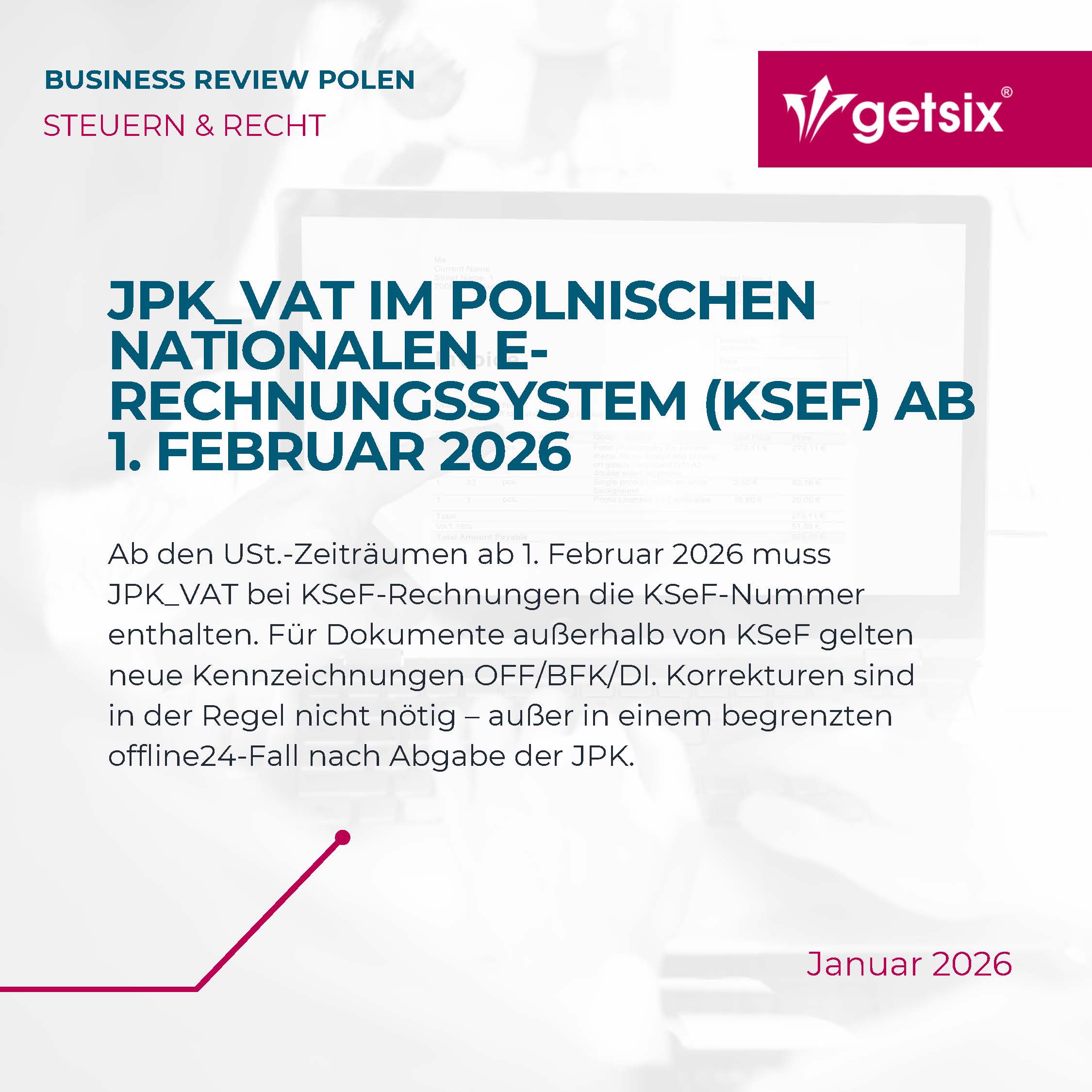 Business Review Polen: JPK_VAT im polnischen nationalen E-Rechnungssystem KSeF ab 1. Februar 2026 – Steuern und Recht, getsix