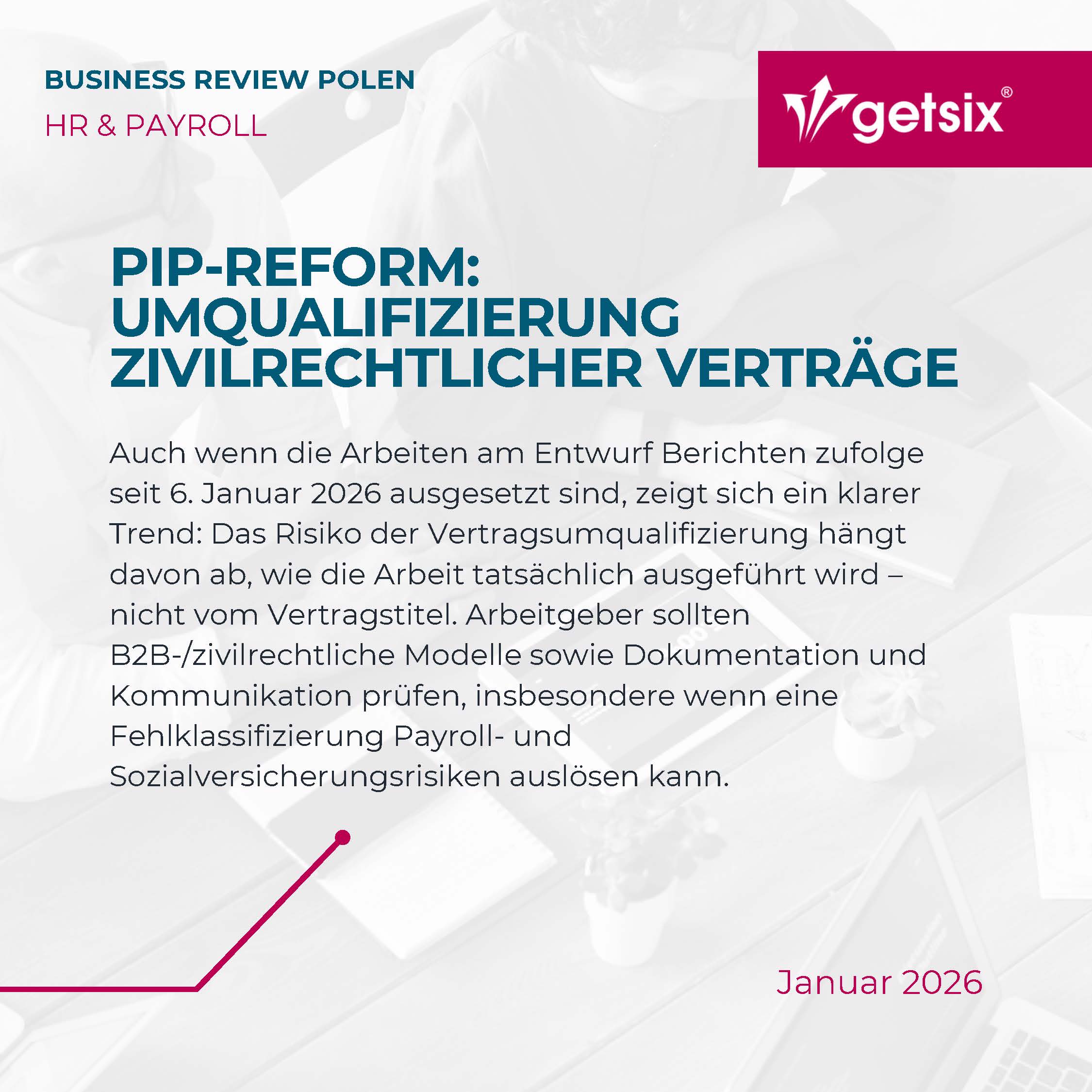 Business Review Polen: PIP-Reform – Umqualifizierung zivilrechtlicher Verträge in Festanstellungen, HR und Payroll, getsix