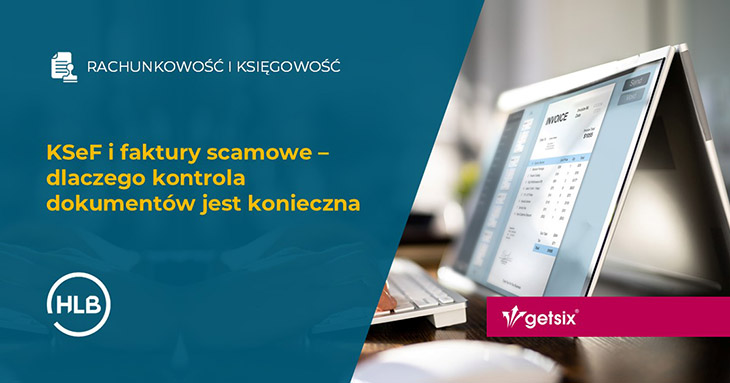 KSeF i faktury scamowe – dlaczego kontrola dokumentów jest konieczna