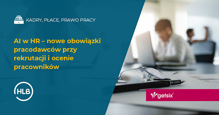 AI w HR – nowe obowiązki pracodawców przy rekrutacji i ocenie pracowników