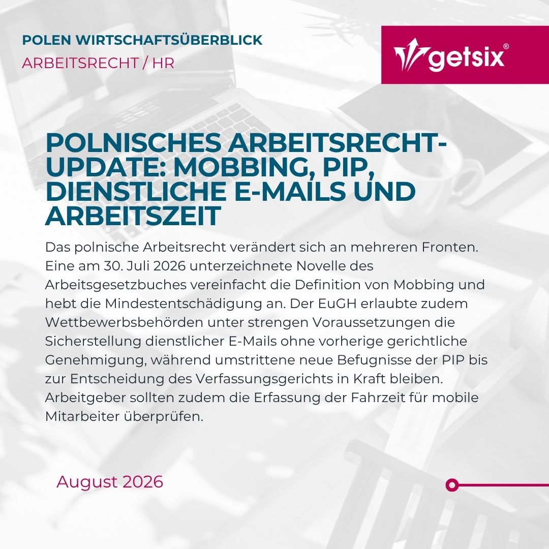 Polnisches Arbeitsrecht 2026: Mobbing, PIP-Befugnisse, dienstliche E-Mails, Arbeitszeit